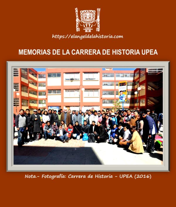 MEMORIAS DE LA CARRERA DE HISTORIA – UPEA