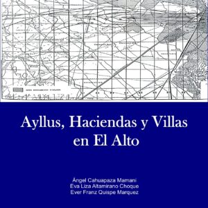 Ayllus, Haciendas y Villas en El Alto